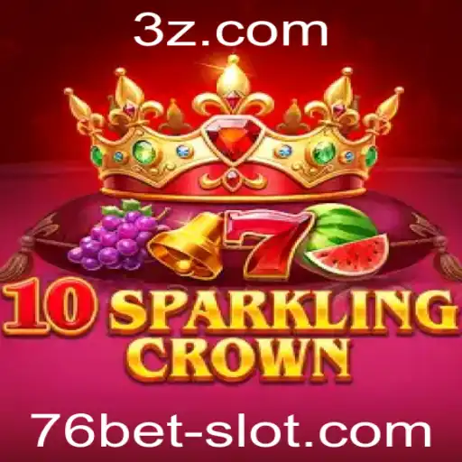 Explorando 10SparklingCrown: Um Mergulho no Mundo de 76bet
