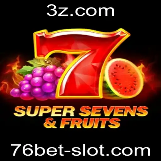 Explorando o Fascinante Mundo de 7SuperSevensFruits com 76bet