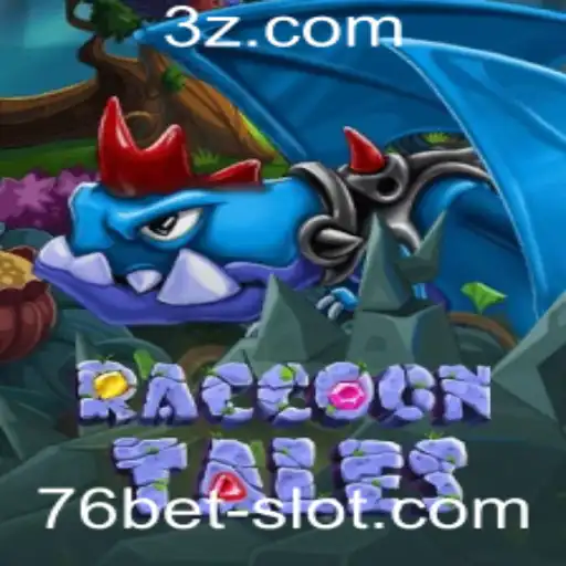 A Aventura Inesquecível de RaccoonTales com 76bet