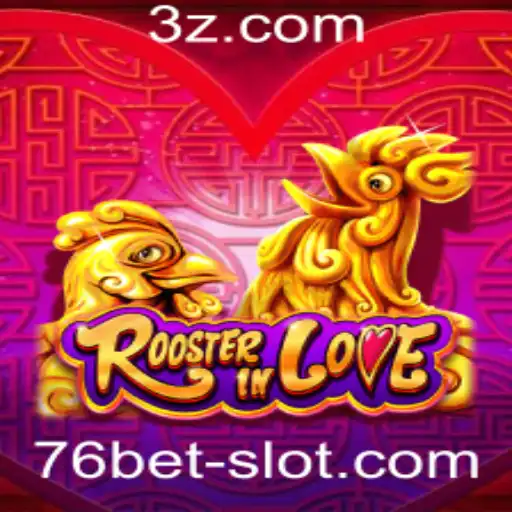 RoosterInLove: Descubra o Mundo Inspirador e Divertido de 76bet
