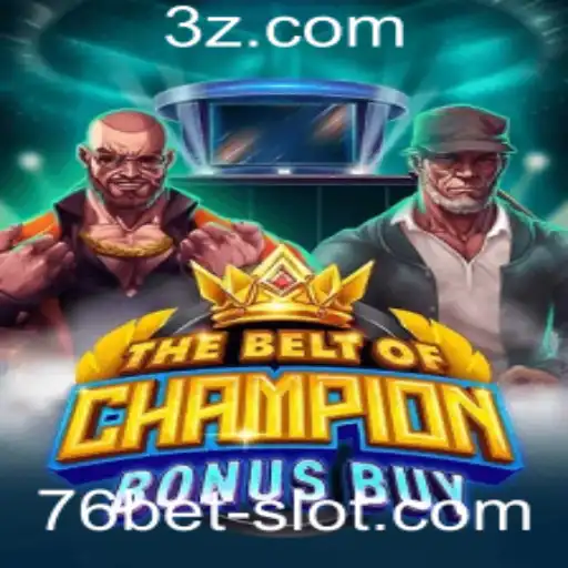 TheBeltOfChampionBonusBuy: Exploração e Estratégias do Novo Jogo com 76bet